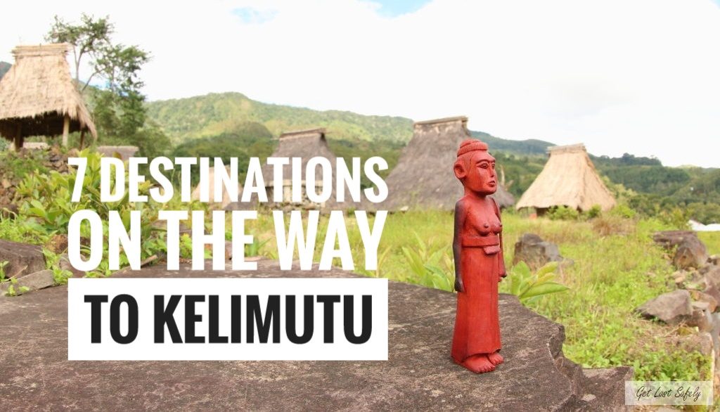 7 destinations on the way to Kelimutu